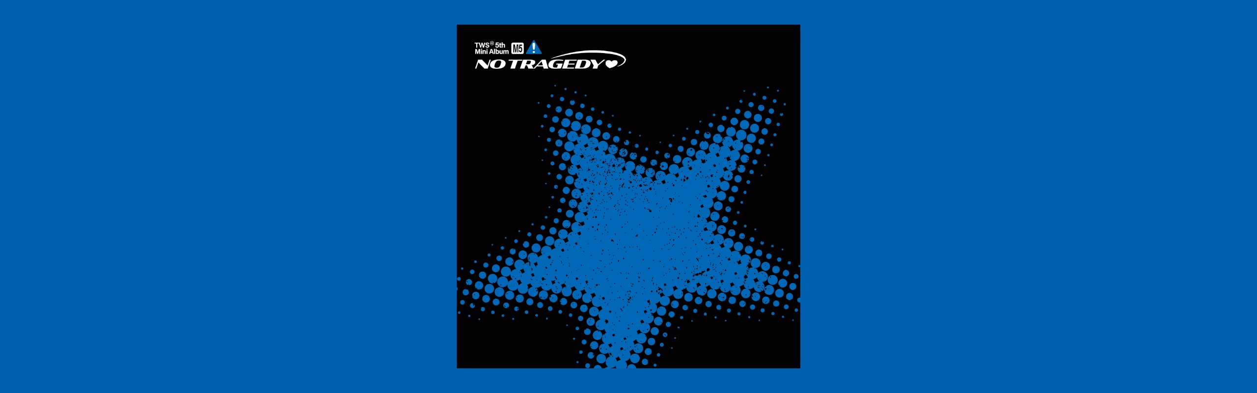 TWS】5th Mini Album「NO TRAGEDY」Pre-Addキャンペーン｜UNIVERSAL